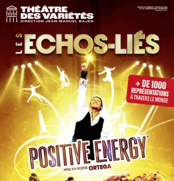 Affiche du spectacle : Les Echos-Liés : Positive energy