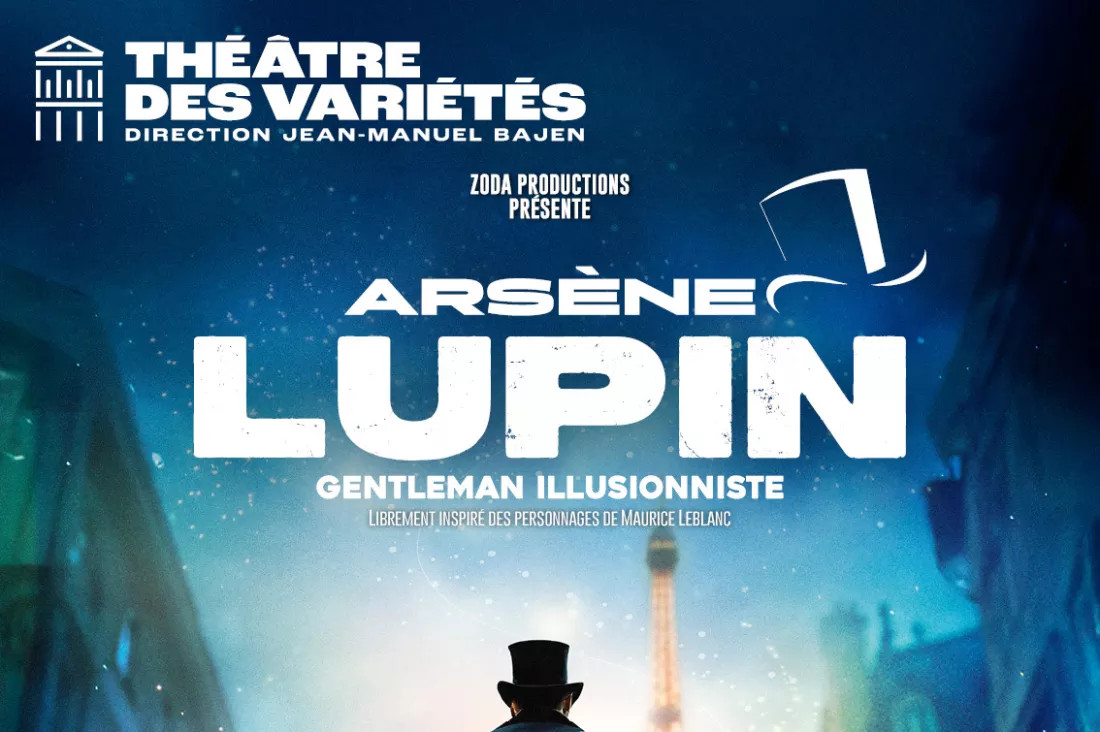 Affiche du spectacle : Arsène Lupin, gentleman illusionniste