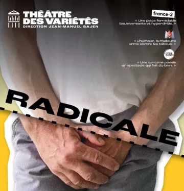 Affiche du spectacle : Radicale